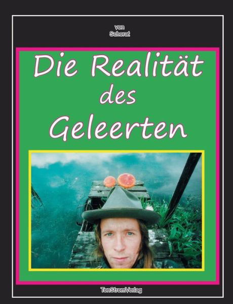 Cover for Wolfgang Zebra Schorat · Die Realitat Des Geleerten (Pocketbok) (2015)