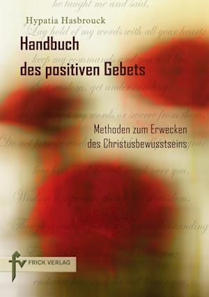 Cover for Hypatia Hasbrouck · Handbuch des positiven Gebets (Taschenbuch) (2011)