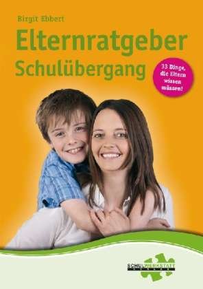 Cover for Ebbert · Elternratgeber Schulübergang (Bok)