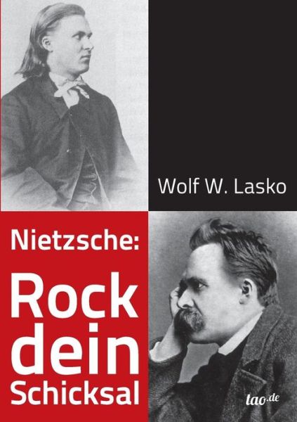 Cover for Wolf W. Lasko · Nietzsche: Rock Dein Schicksal (Paperback Book) [German edition] (2014)