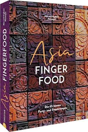 Cover for Alex und Angkana Neumayer · Asia Fingerfood (Bog) (2022)