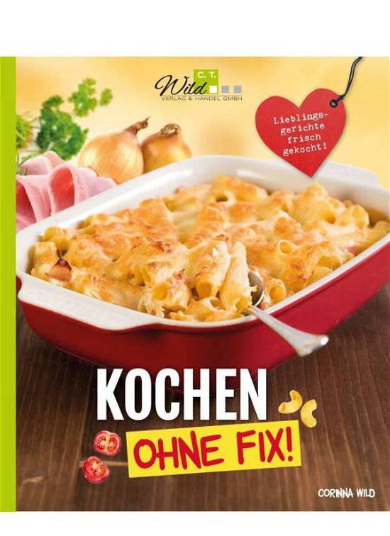 Kochen ohne Fix! - Wild - Bøker -  - 9783961810192 - 
