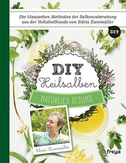 Cover for Zweimüller · DIY Heilsalben (Buch)