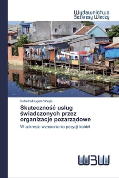 Cover for Yiheyis · Skutecznosc uslug swiadczonych (Bok) (2020)