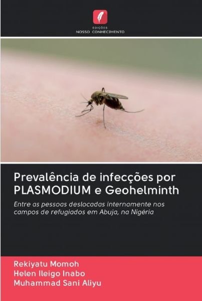 Cover for Rekiyatu Momoh · Prevalencia de infeccoes por PLASMODIUM e Geohelminth (Pocketbok) (2020)