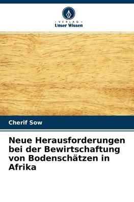 Cover for Cherif Sow · Neue Herausforderungen bei der Bewirtschaftung von Bodenschatzen in Afrika (Paperback Book) (2021)