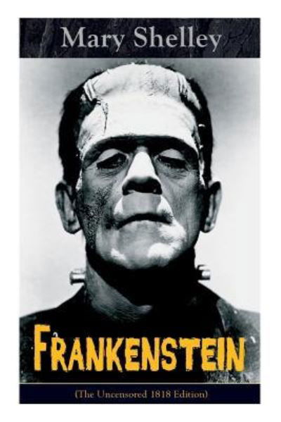 Cover for Mary Shelley · Frankenstein (Pocketbok) [The Uncensored 1818 edition] (2019)