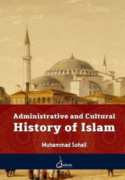 Cover for Muhammad Sohail · Administrative and Cultural History of Islam (Paperback Book) (2023)