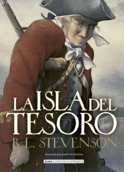 Cover for Robert Louis Stevenson · La Isla del Tesoro (Hardcover Book) (2022)