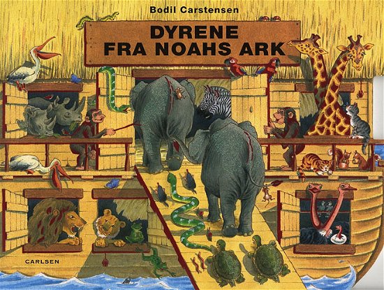 Cover for Bodil Carstensen · Dyrene fra Noahs ark (Cardboard Book) [3e uitgave] (2009)