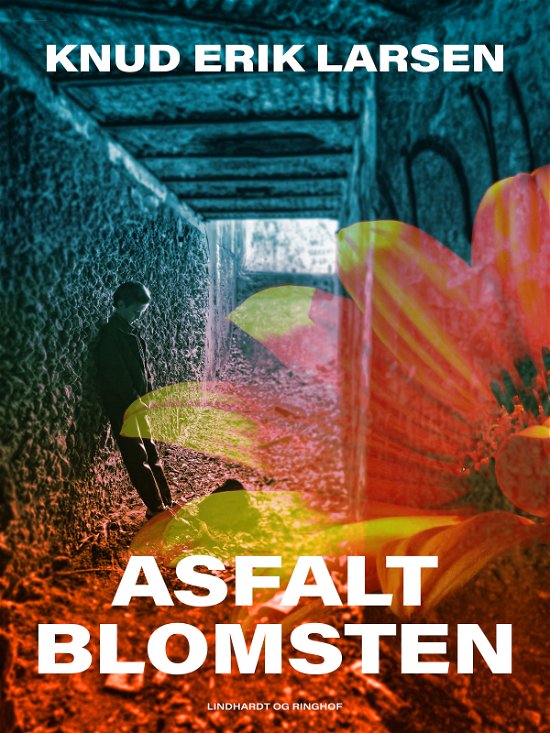 Cover for Knud Erik Larsen · Asfaltblomsten (Hæftet bog) [2. udgave] (2017)