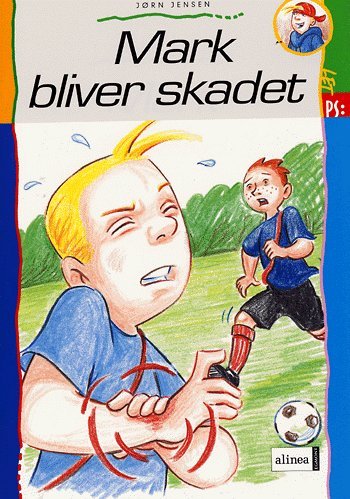 Cover for Jørn Jensen · Let ps. Mark-bøgerne.: Mark bliver skadet (Heftet bok) [1. utgave] (2005)