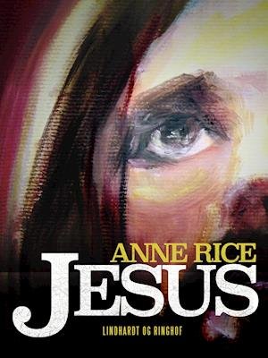 Cover for Anne Rice · Jesus: Jesus (Sewn Spine Book) [1. Painos] (2019)