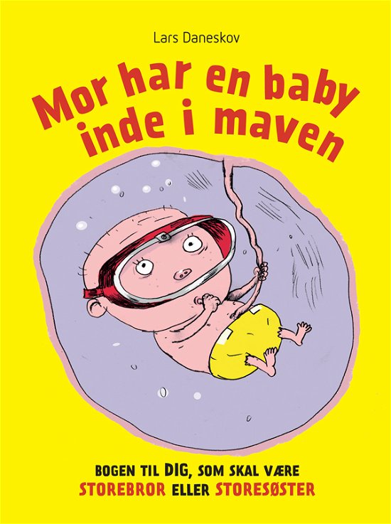 Cover for Lars Daneskov · Mor har en baby inde i maven (Hardcover bog) [1. udgave] (2012)