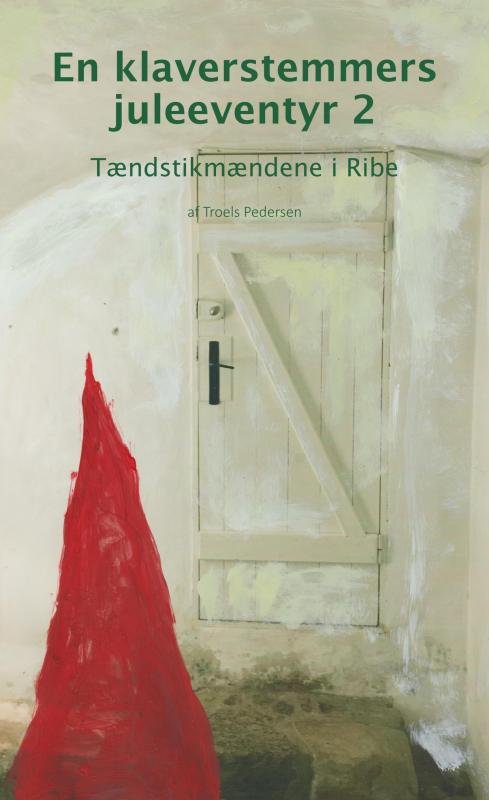 Cover for Troels Pedersen · En klaverstemmers juleeventyr 2 (Paperback Bog) (2020)