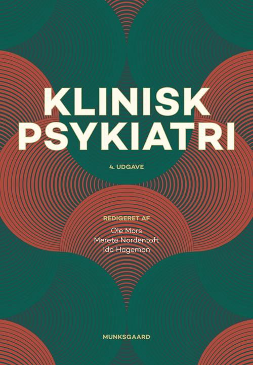 Cover for Annamaria Giraldi; Birte Yding Glenthøj; Erik Simonsen; Kristian Rokkedal; Marianne Kastrup; Merete Nordentoft; Ole Mors; Ellids Kristensen; Nicole K. Rosenberg; Anders Fink-Jensen; Lene Falgaard Eplov; Lars Vedel Kessing; Martin Balslev Jørgensen; Søren  · Klinisk psykiatri (Bound Book) [4.º edición] (2016)