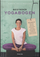 Cover for Karen Pallisgaard · Begynderyogabogen (Innbunden bok) [1. utgave] [Indbundet] (2014)