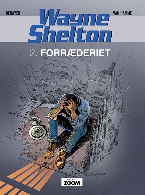 Cover for Van Hamme Denayer · Wayne Shelton: Wayne Shelton 2: Forræderiet (Sewn Spine Book) [1th edição] (2020)