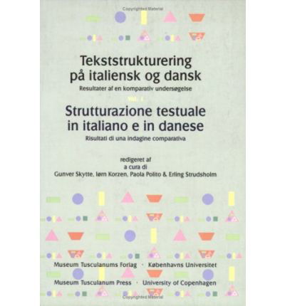 Cover for Gunver Skytte · Tekststrukturering pa italiensk og dansk / Strutturazione testuale in italiano e in danese -- 3-Volume Set: Resultater af en komparativ undersogelse / Risultati di una indagine comparativa (Paperback Book) (1999)