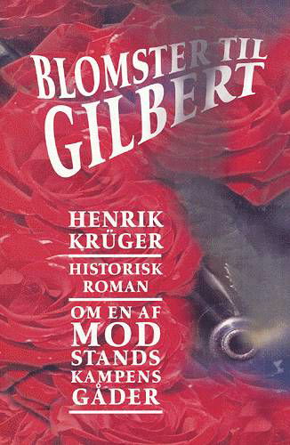 Cover for Henrik Krüger · Blomster til Gilbert (Book) [1º edição] (2003)