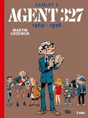 Cover for Martin Lodewijk · Agent 327: Agent 327: Samlet 2  1969-1976 (Hardcover Book) [1º edição] (2023)