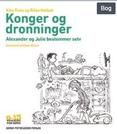 Cover for Rikke Mølbak Käte From · Psykologi for børn 9-13 år: Konger og dronninger. (Sewn Spine Book) [1. wydanie] (2014)