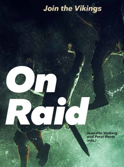 Jeanette Varberg and Peter Pentz (eds.) · The Raid (Taschenbuch) [1. Ausgabe] (2021)