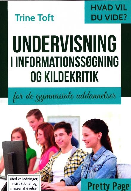 Cover for Trine Toft · Undervisning i informationssøgning og kildekritik (Poketbok) [1:a utgåva] (2017)