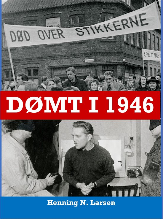 Cover for Henning N. Larsen · Dømt i 1946 (Sewn Spine Book) [1º edição] (2023)