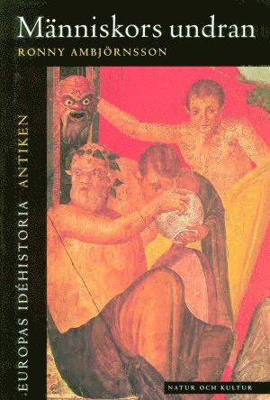 Cover for Ambjörnsson Ronny · Europas idéhistoria. Antiken : människors undran (Sewn Spine Book) (2012)