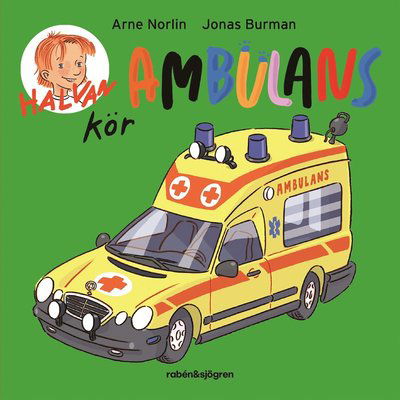 Cover for Arne Norlin · Halvan kör ambulans (Tavlebog) (2024)