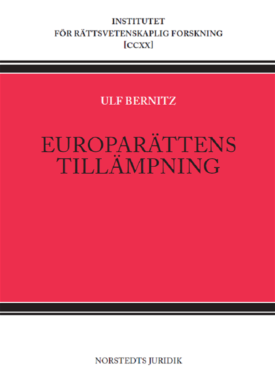 Cover for Ulf Bernitz · Europarättens tillämpning : hur vissa av regeringsformens bestämmelser och (Bog) (2023)