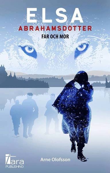 Arne Olofsson · Elsa Abrahamsdotter: Far och mor (Bound Book) (2019)