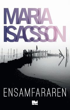 Cover for Maria Isacsson · Ensamfararen (Book) (2017)