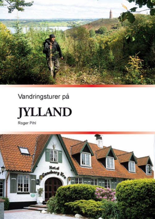 Cover for Roger Pihl · Vandringsturer på Jylland (Sewn Spine Book) (2011)