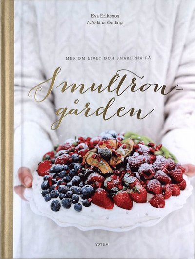 Cover for Eva Eriksson · Mer om livet och smakerna på Smultrongården (Buch) (2013)