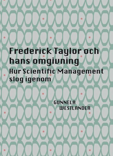 Cover for Gunnela Westlander · Frederick Taylor och hans omgivning (Book) (2018)