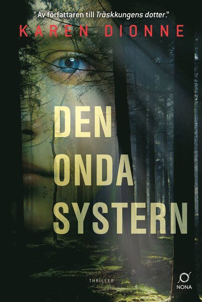 Den onda systern - Karen Dionne - Böcker - Bokförlaget Nona - 9789189177192 - 12 oktober 2020