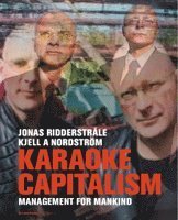 Cover for Kjell A. Nordström · Karaoke capitalism : management for mankind (Bog) (2003)