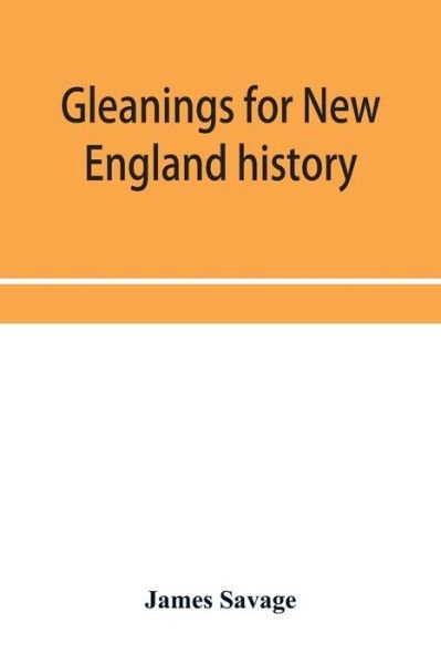 Cover for James Savage · Gleanings for New England history (Paperback Book) (2019)