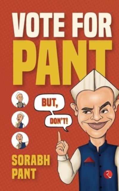 Cover for Sorabh Pant · VOTE FOR PANT : But, Don't (Paperback Book) (2022)