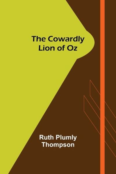 Cover for Ruth Plumly Thompson · The Cowardly Lion of Oz (Paperback Book) (2022)