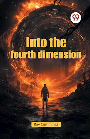 Cover for Ray Cummings · Into the Fourth Dimension (Paperback Book) (2024)
