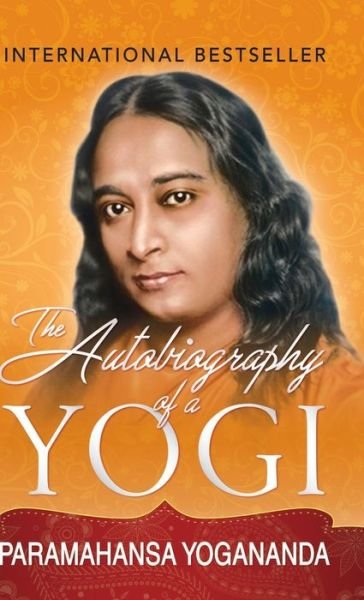 Cover for Paramahansa Yogananda · The Autobiography of a Yogi (Hardcover bog) (2018)