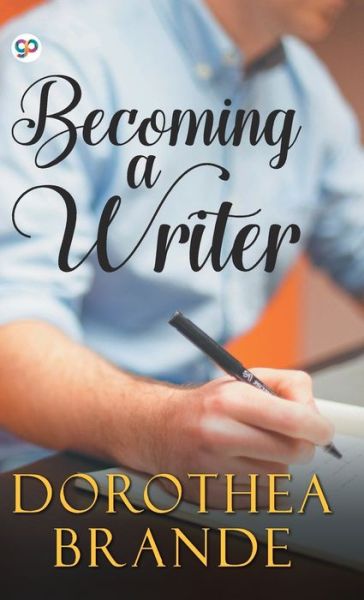 Cover for Dorothea Brande · Becoming a Writer - Hardbound Delux Edition (MISC) (2019)