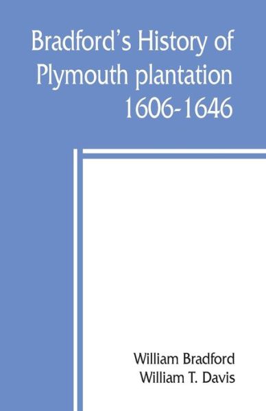 Cover for William Bradford · Bradford's history of Plymouth plantation, 1606-1646 (Paperback Book) (2019)