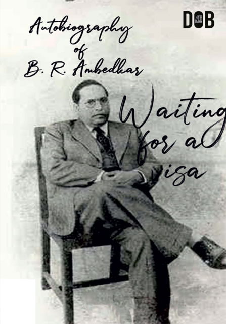 Waiting for A Visa - Dr Ambedkar - Books - Delhi Open Books - 9789389847192 - February 3, 2020