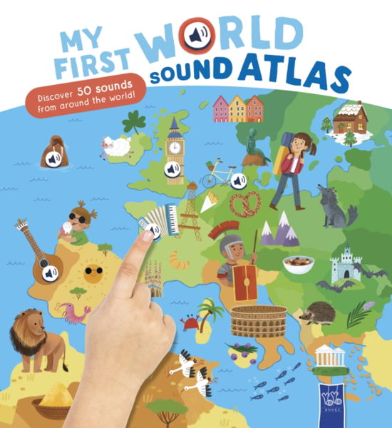 My First World Sound Atlas: My First Sound Atlas - My First Sound Atlas (Inbunden Bok) (2024)