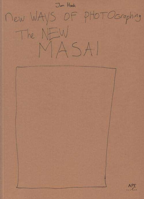 Cover for Jan Hoek · New ways of photographing the New Masai: APE#036 (Pocketbok) (2015)