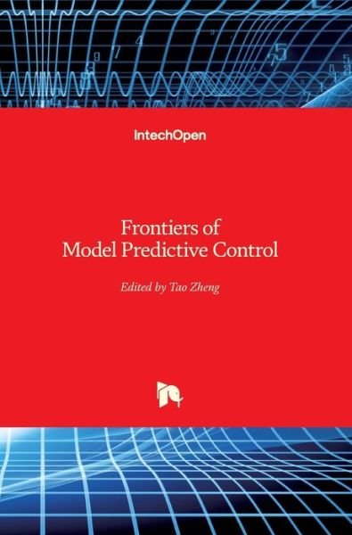 Cover for Tao Zheng · Frontiers of Model Predictive Control (Hardcover bog) (2012)